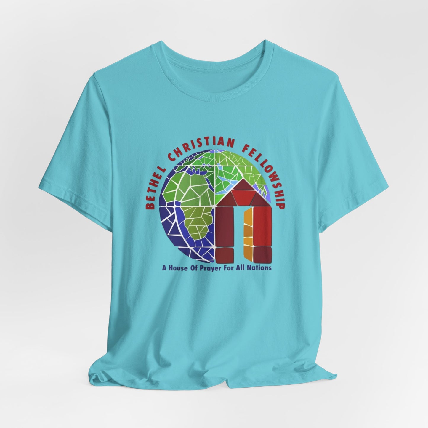 Bethel Christian Fellowship Church Tee — "A House of Prayer for All Nations"