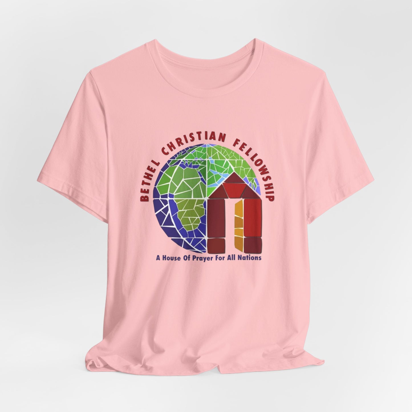 Bethel Christian Fellowship Church Tee — "A House of Prayer for All Nations"