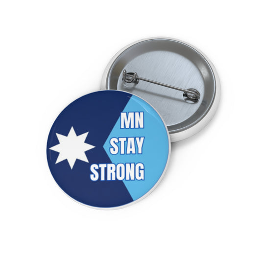 MN Stay Strong Pin Button — Minnesota Support Badge | Sizes 1.25", 2.25", 3"